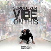 Vibe on This - Scrufizzer