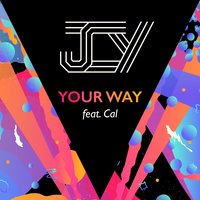 Your Way - JCY, CAL