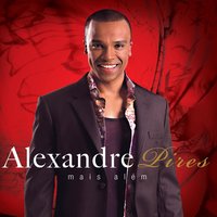 Mais Além - Alexandre Pires