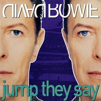 Jump They Say - David Bowie, Leftfield