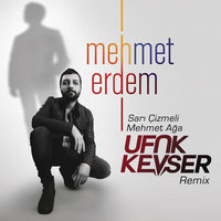 Sarı Çizmeli Mehmet Ağa - Mehmet Erdem