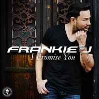 I Promise You - Frankie j