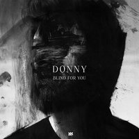 Blind for You - Donny