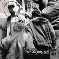Searching, Pt. II - Knox Brown, Kojey Radical