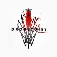Deadlock - #Dropsydies