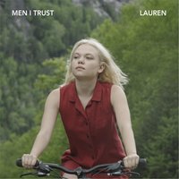 Lauren - Men I Trust