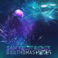 Pieces - Rob Thomas, Sam Feldt
