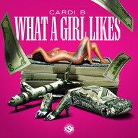 What a Girl Likes - Cardi B