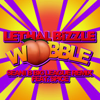 Wobble - Lethal Bizzle, Spice, Seani B