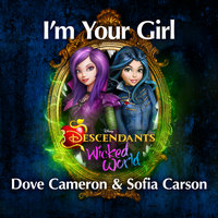 I'm Your Girl - Dove Cameron, Sofia Carson
