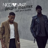 Hold It Together - Nico & Vinz, Willy Beaman