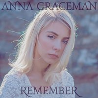 Remember - Anna Graceman