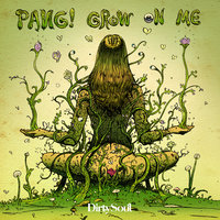 Grow On Me - Pang!