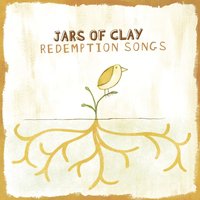 I Need Thee Every Hour - Jars Of Clay