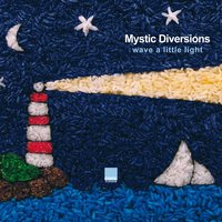Wave a Little Light - Mystic Diversions, Wendy Lewis