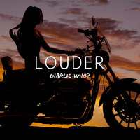 Louder -