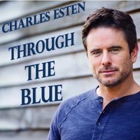 Through the Blue - Charles Esten
