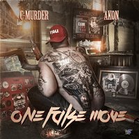 One False Move - C-Murder, Akon