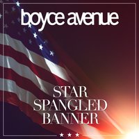 Star Spangled Banner - Boyce Avenue