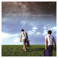 Eleven To Your Seven - Hey Mercedes