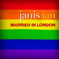 Married in London - Janis Ian