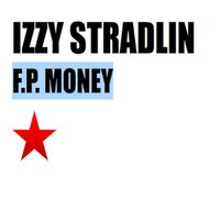 F.P. Money - Izzy Stradlin