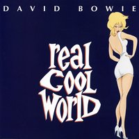 Real Cool World (Cool Dub Thing 2) - David Bowie