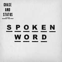 Spoken Word - Chase & Status, George the poet, Ghetts