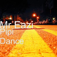 Pipi Dance - Mr Eazi