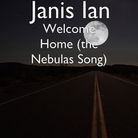 Welcome Home (The Nebulas Song) - Janis Ian