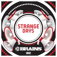 Strange Days - Brains