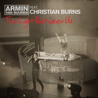 This Light Between Us - Armin van Buuren, Christian Burns