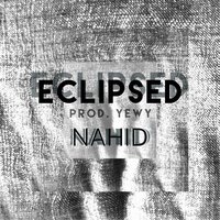 Eclipsed - Nahid