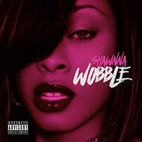 Wobble - Shawnna