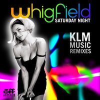 Saturday Night - Electro Remix Edit - Whigfield