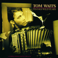 Yesterday Is Here - Tom Waits