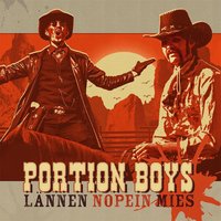 Lännen Nopein Mies - Portion Boys