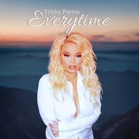 Everytime - Trisha Paytas