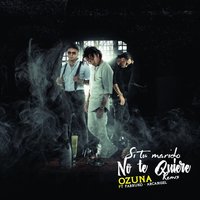 Si No Te Quiere Remix - Ozuna, Arcangel, Farruko