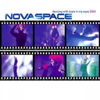 Dancing with tears in my eyes 2004 - Novaspace