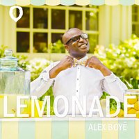 Lemonade - Alex Boye