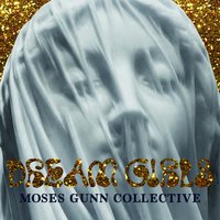 Dream Girls - Moses Gunn Collective