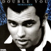 What Did You Do (With My Love) - Double You