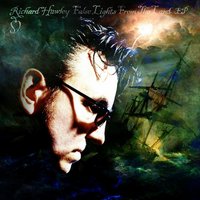 The Ellan Vannin Tragedy (Featuring Smoke Fairies) - Richard Hawley