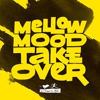 Take Over - Mellow Mood