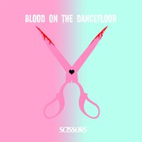 Scissors - Blood On The Dance Floor