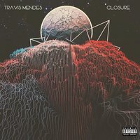 How Close - Travis Mendes