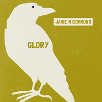 Glory - Jamie N Commons