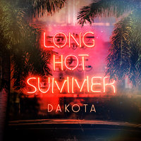 Long Hot Summer - Dakota
