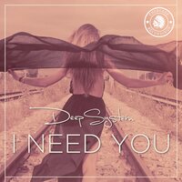 I Need You - DeepSystem